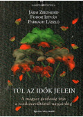 Járai Zsigmond,Fodor István,Parragh László - Túl az idők jelein (többszörösen aláírt)