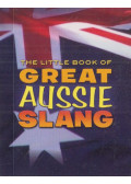 Sonya Plowman - The Little Book of Great Aussie Slang