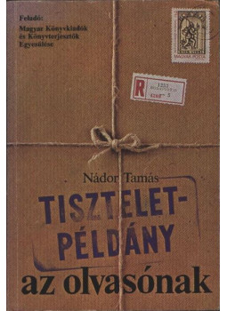 Nádor Tamás - Tiszteletpéldány az olvasónak (dedikált) Nádor Tamás - Tiszteletpéldány az olvasónak (dedikált), null 1983 antikvár könyv