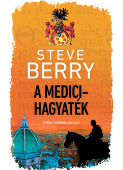 Steve Berry - A Medici-hagyaték Steve Berry - A Medici-hagyaték, null 2025 antikvár könyv