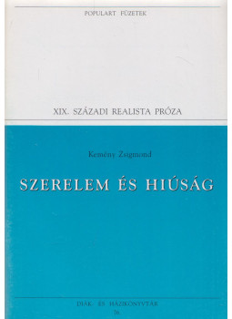 Kemény Zsigmond - Szerelem és hiúság Kemény Zsigmond - Szerelem és hiúság, Budapest 1994 antikvár könyv