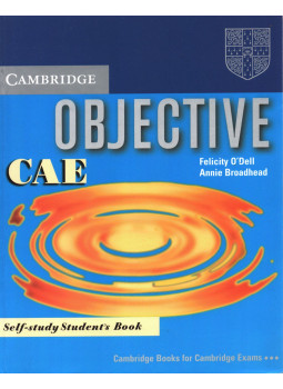 O'Dell, Felicity, Annie Broadhead - Objective CAE Self-study Student's Book O'Dell, Felicity, Annie Broadhead - Objective CAE Self-study Student's Book, Cambridge 2005 antikvár könyv