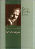 Kutasi Kovács Lajos - Vasárnapok hétköznapok