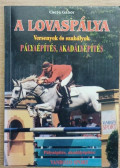 Csete Gábor - A lovaspálya (dedikált)