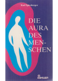Karl Spiesberger - Die Aura des Menschen