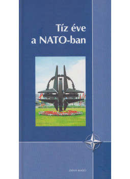 Szenes Zoltán, Tálas Péter - Tíz éve a NATO-ban Szenes Zoltán, Tálas Péter - Tíz éve a NATO-ban, null 2009 antikvár könyv