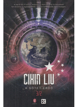 Cixin Liu - A sötét erdő - A háromtest-trilógia 2. Cixin Liu - A sötét erdő - A háromtest-trilógia 2., Budapest 2024 antikvár könyv