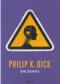Philip K. Dick - Emlékmás