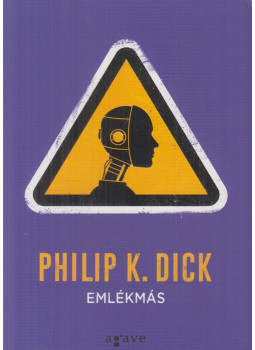 Philip K. Dick - Emlékmás Philip K. Dick - Emlékmás, Budapest 2019 antikvár könyv
