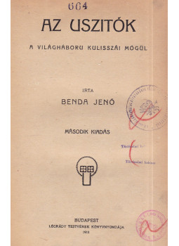 Benda Jenő - Az uszítók Benda Jenő - Az uszítók, Budapest 1918 antikvár könyv
