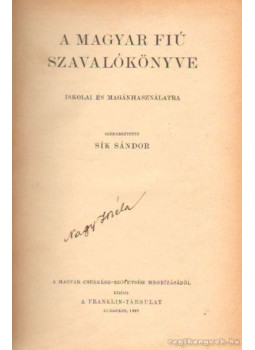 Sík Sándor - A magyar fiú szavalókönyve Sík Sándor - A magyar fiú szavalókönyve, Budapest 1928 antikvár könyv