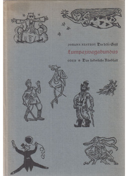 Johann Nestroy - Der böse Geist Lumpazivagabundus oder Das liederliche Kleeblatt (dedikált) Johann Nestroy - Der böse Geist Lumpazivagabundus oder Das liederliche Kleeblatt (dedikált), Dresden 1964 antikvár könyv