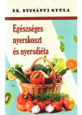 Dr. Bucsányi Gyula - Egészséges nyerskoszt és nyersdiéta
