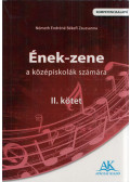Németh Endréné Békefi Zsuzsanna - Ének-zene a középiskolák számára II.