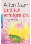 Allen Carr - Endlich erfolgreich!