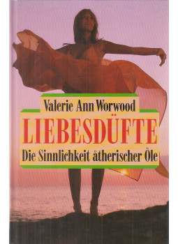 Valerie Ann Worwood - Liebesdüfte Valerie Ann Worwood - Liebesdüfte, Herrsching 1991 antikvár könyv