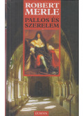 Robert Merle - Pallos és szerelem