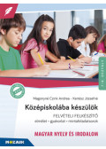 Kertész Józsefné, Magonyné Czink Andrea - Középiskolába készülök - felvételi felkészítő - Magyar nyelv és irodalom