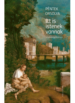 Péntek Orsolya - Itt is istenek vannak Péntek Orsolya - Itt is istenek vannak, null 2025 antikvár könyv