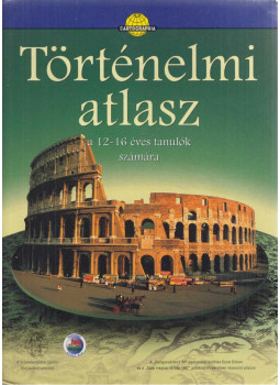 Dr. Papp-Váry Árpád, Hőnyi Ede, Hidas Gábor, Balla Árpád, Kaposi József, Knausz Imre, Miklósi László, Neményi Istvánné, Péczi Ernőné, Suara Róbert - Történelmi atlasz Dr. Papp-Váry Árpád, Hőnyi Ede, Hidas Gábor, Balla Árpád, Kaposi József, Knausz Imre, Miklósi László, Neményi Istvánné, Péczi Ernőné, Suara Róbert - Történelmi atlasz, Budapest 2001 antikvár könyv