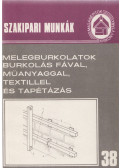 Tóthné Argay Klára - Szakipari munkák 38. - Melegburkolatok