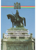 Dr. Csonkaréti Károly - A magyar történelem 1100 éve a jogforrások tükrében I-II. (egybekötve)