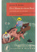 Jerome K. Jerome - Drei Mann in einem Boot