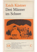 Erich Kästner - Drei Männer im Schnee