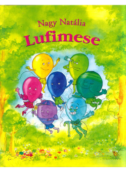 Nagy Natália - Lufimese (dedikált) Nagy Natália - Lufimese (dedikált), null 2011 antikvár könyv