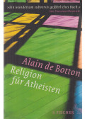 Alain de Botton - Religion für Atheisten