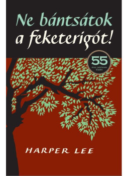 Harper Lee - Ne bántsátok a feketerigót! Harper Lee - Ne bántsátok a feketerigót!, null 2015 antikvár könyv