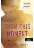 Melanie Harlow - From This Moment - E pillanattól fogva