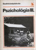 Baffy Dezső,Kelemen László,Kovács György,dr. Kövér Sándorné - Pszichológia III.
