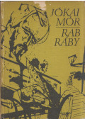 Jókai Mór - Rab Ráby