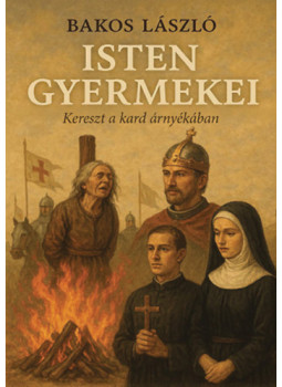 Bakos László - Isten gyermekei Bakos László - Isten gyermekei, null 2025 antikvár könyv