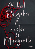 Mihail Bulgakov - A Mester és Margarita