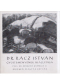Rácz István - Dr. Rácz István gyűjteményének kiállítása