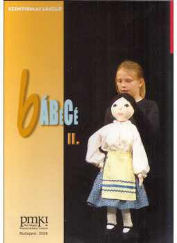 Szentirmai László - bÁBéCé II. Szentirmai László - bÁBéCé II., Budapest 2008 antikvár könyv