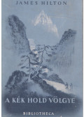 James Hilton - A Kék Hold völgye