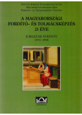 Klaudy Kinga - A magyarországi fordító-és tolmácsképzés 25 éve