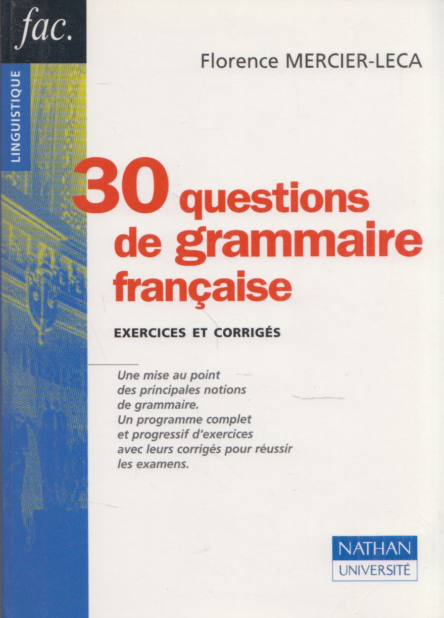 Florence Mercier-Leca - 30 questions de grammaire francaise