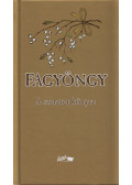 Nyirő József,Makkai Sándor,Tamási Áron,Mécs László,Tormay Cécile,Márai Sándor,Móra Ferenc,Hunyadi Csaba Zsolt - Fagyöngy
