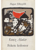 Kuncz Aladár - Fekete kolostor (dedikált)
