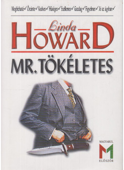 Howard, Linda - Mr. Tökéletes Howard, Linda - Mr. Tökéletes, Budapest 2000 antikvár könyv