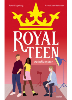 Anne Gunn Halvorsen, Randi Fuglehaug - Az influenszer - Royalteen 3. Anne Gunn Halvorsen, Randi Fuglehaug - Az influenszer - Royalteen 3., null 2025 antikvár könyv