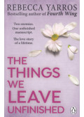 Rebecca Yarros - The Things We Leave Unfinished