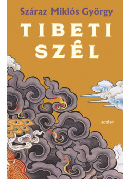 Száraz Miklós György - Tibeti szél Száraz Miklós György - Tibeti szél, null 2025 antikvár könyv