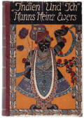 Ewers, Hanns Heinz - Indien und Ich...