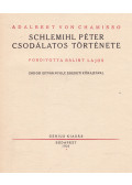 Adalbert von Chamisso - Schlemihl Péter csodálatos története (aláírt)