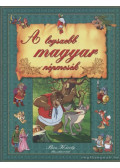 Tóth Dóra,Ványai Mária - A legszebb magyar népmesék